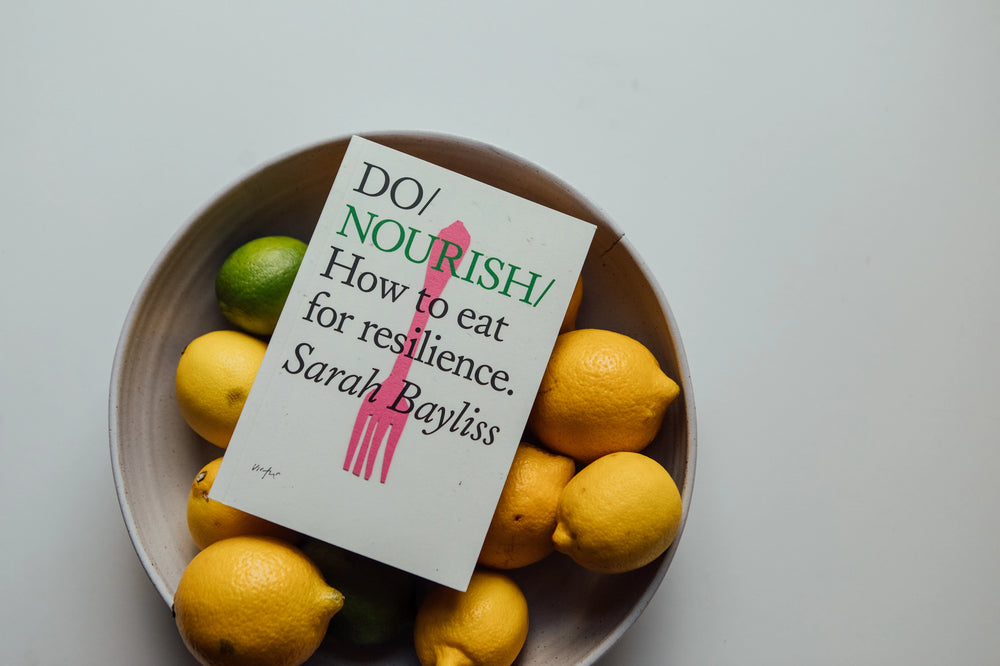 Do Nourish, Guide To Nutrition, Health and Resilience Book