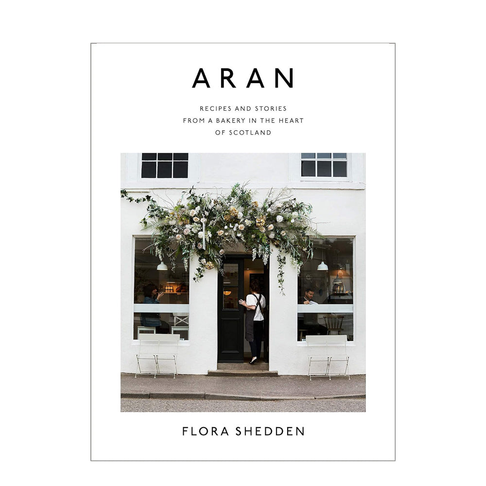 Aran: Recipes and Stories from a Bakery in the Heart of Scotland Cookbook