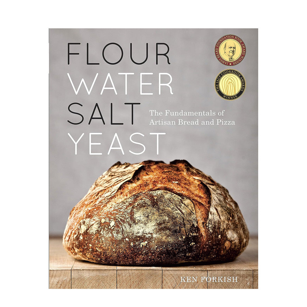 Flour Water Salt Yeast : The Fundamentals of Artisan Bread and Pizza Cookbook