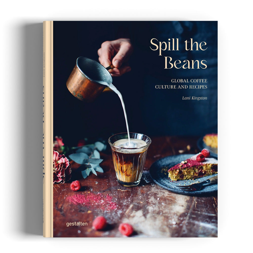 gestalten Spill the Beans: Global Coffee Culture and Recipes Book
