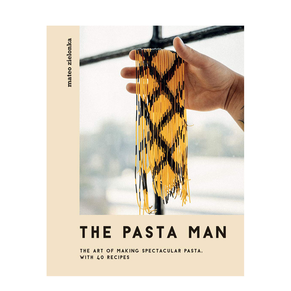 The Pasta Man: The Art of Making Spectacular Pasta Cookbook